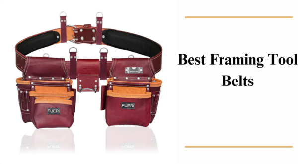 Best Framing tool belts in the USA
